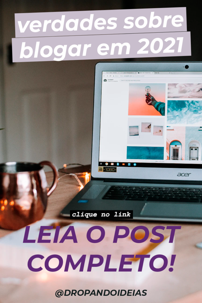 Blogar em 2021 e a volta aos inícios como forma de crescimento - Leticínios - Dropando Ideias